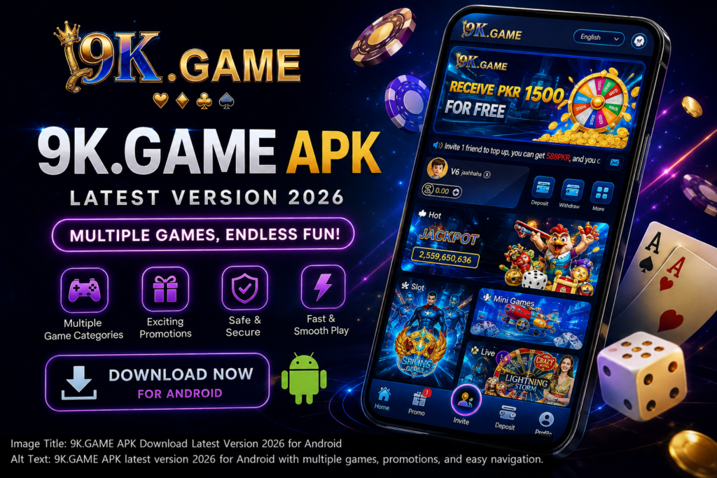 9K.GAME APK Download Latest Version 2026 for Android with multiple gaming options