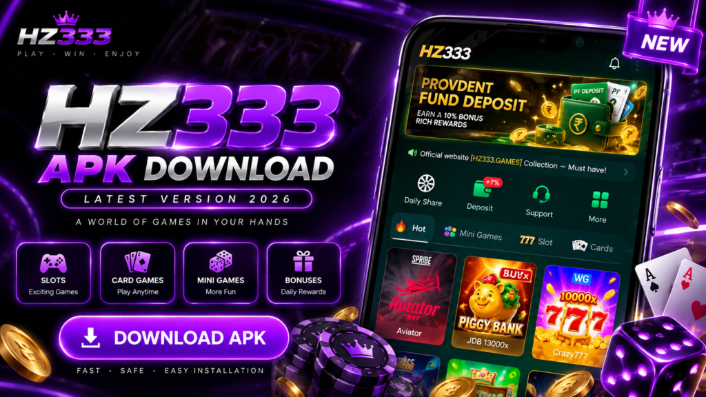 HZ333 APK download latest version 2026 for Android with slots, card games, mini games and gaming features